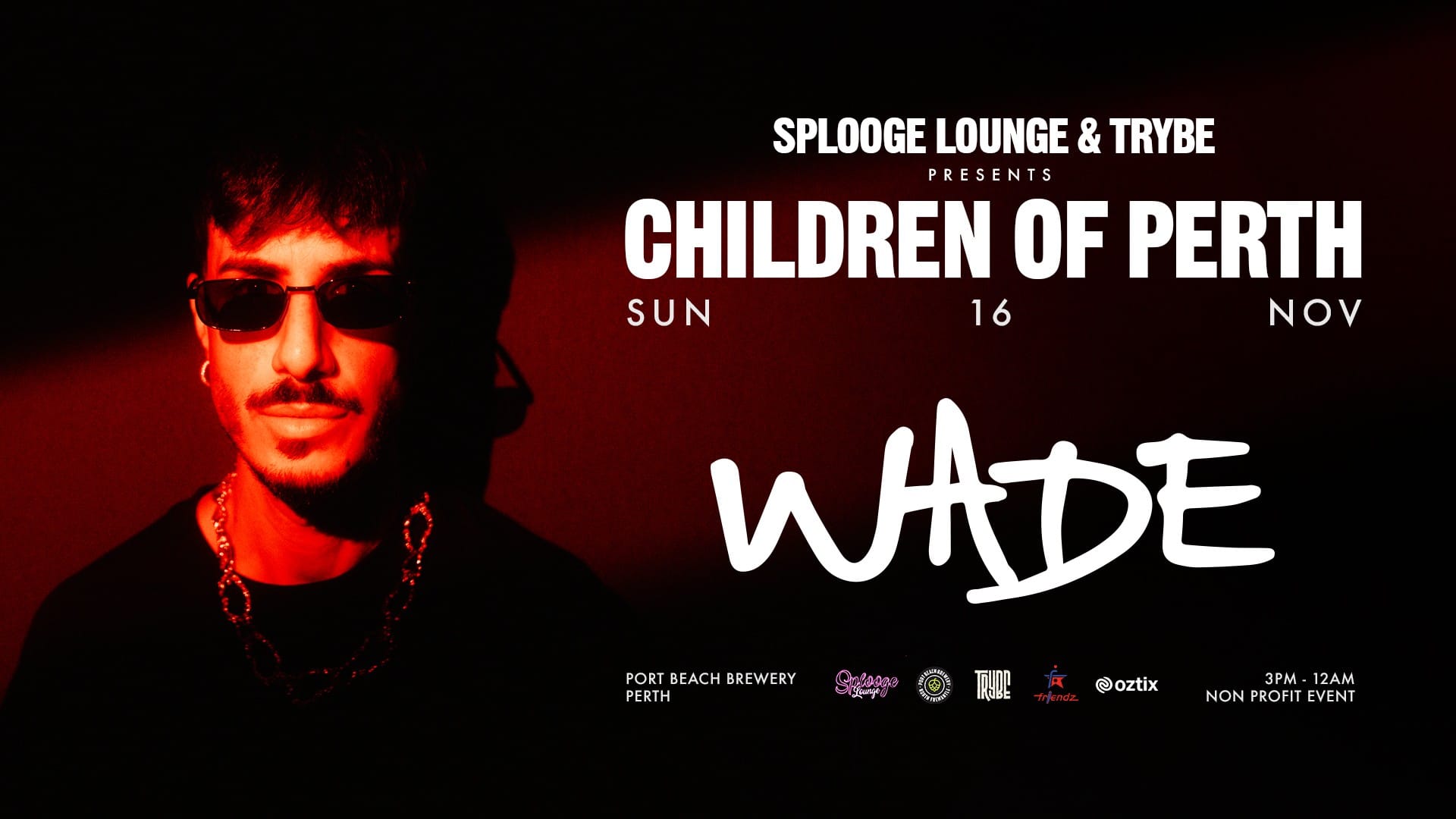 SPLOOGE LOUNGE & TRYBE PRESENTS CHILDREN OF PERTH FEATURING WADE & KESSIN