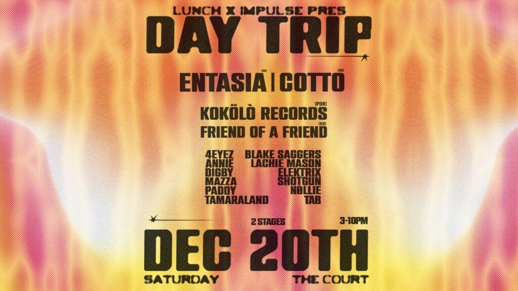 DAYTRIP ft ENTASIA [uk] + MORE