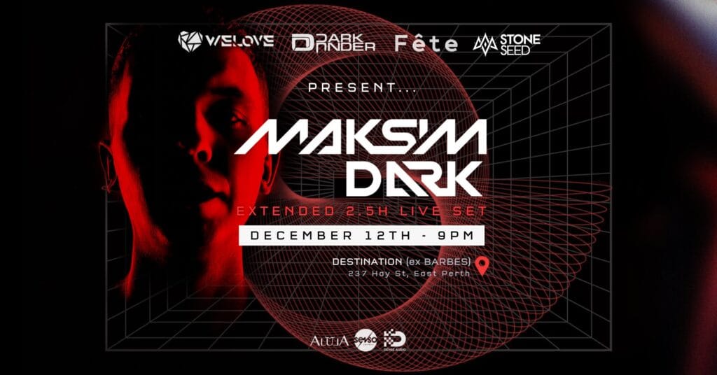 Maksim Dark at Destination dark under, WeLove Perth and fete. Perth Underground event
