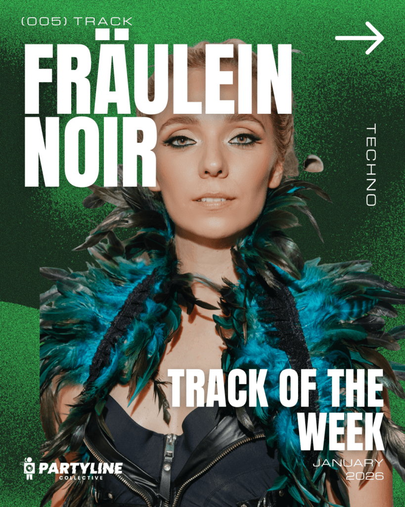 FRÄULEIN NOIR / Track Of The Week / PartyLine Collective / Perth DJ / Driving Techno