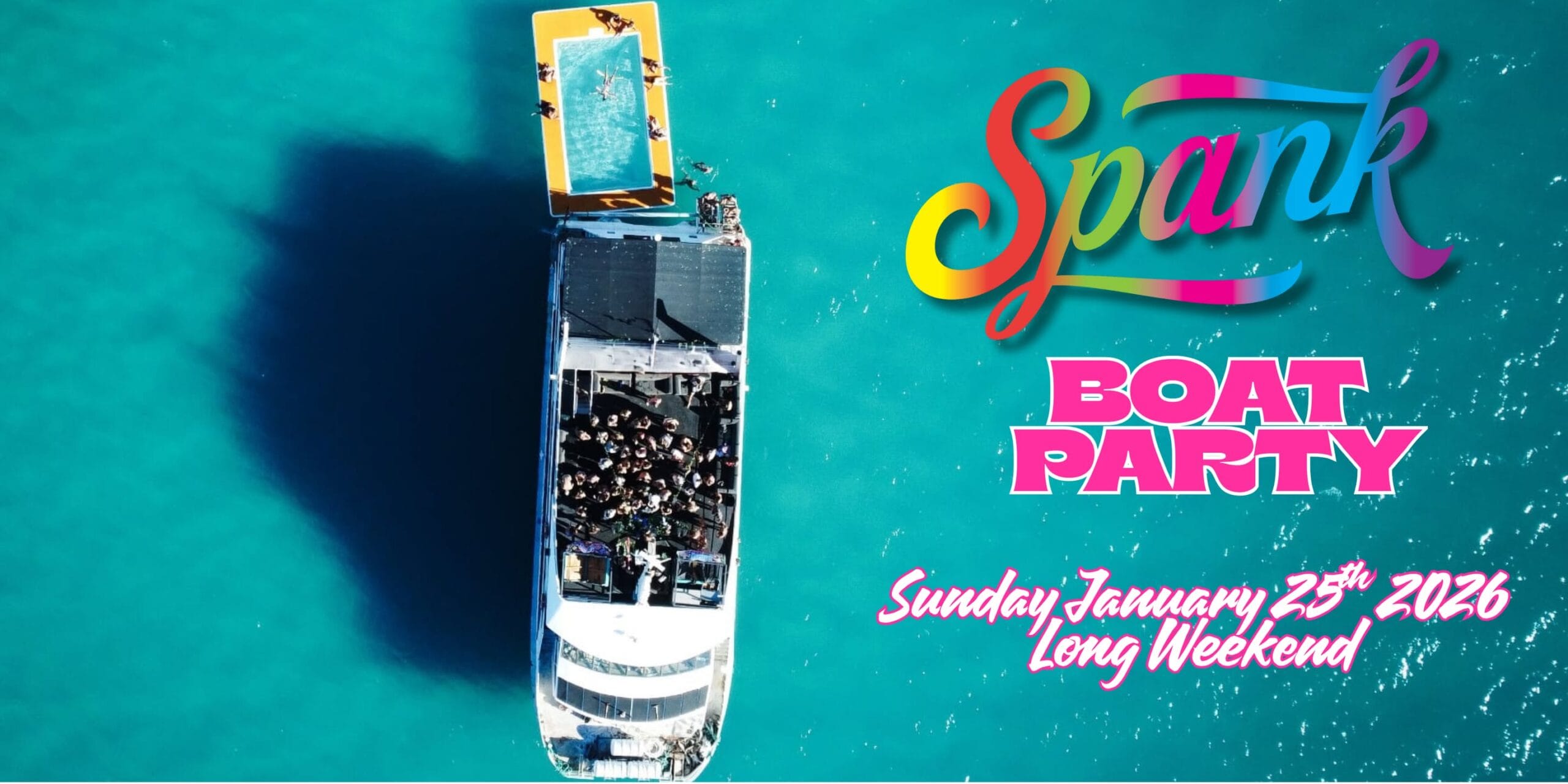Spank Boat Party ️2026 - Long Weekend Launch!