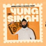 Dancing in Space and Freo.Social are proud to present: YUNG SINGH (UK)