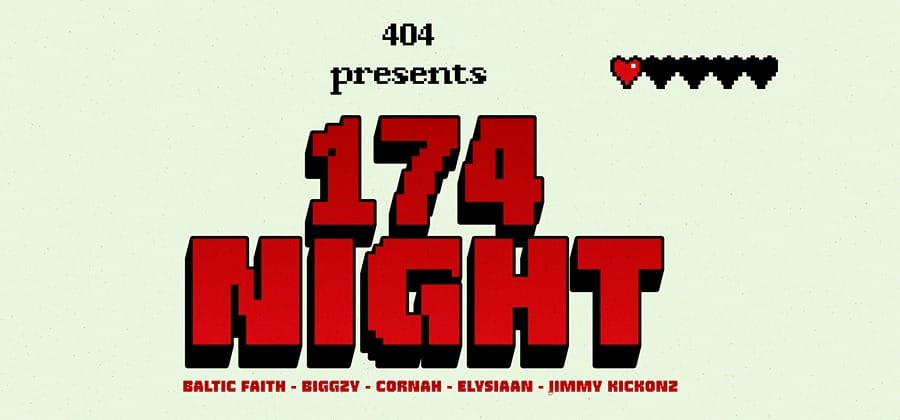 404 Presents: 174 NIGHT
