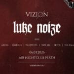 VIZION [001] LUKE NOIZE 06.03.26 AIR NIGHTCLUB