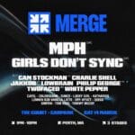 Merge ft. MPH, Girls Don't Sync + More