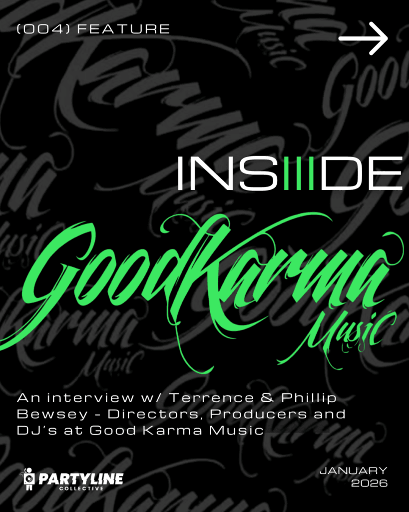 Good Karma Music Feature With PartyLine Collective Insiiide.