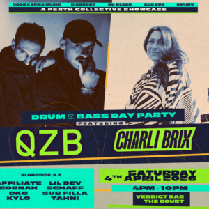 QZB & CHARLI BRIX (Perth) D&B DAY PARTY