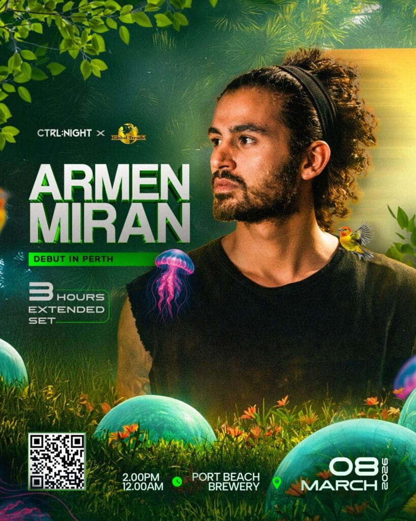 ✨ ARMEN MIRAN - DEBUT IN PERTH ✨ CTRL:NIGHT x GLOBAL TRENDS 🗓 Date: 8th March 2026 🕖 Time: 2:00PM – 12:00AM 📍 Venue: @portbeachbrewery