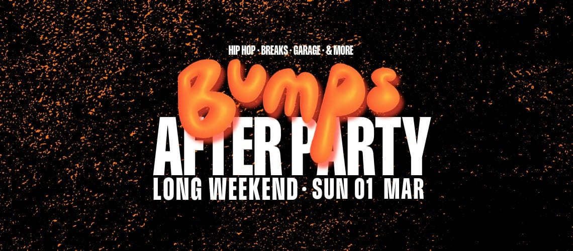 BUMPS ICF AFTER PARTY Underground by nature. Limited capacity. ✧ Sunday 01 March 2026 ✧ 10PM – 2AM ✧ Geisha Bar,