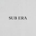 SUB ERA