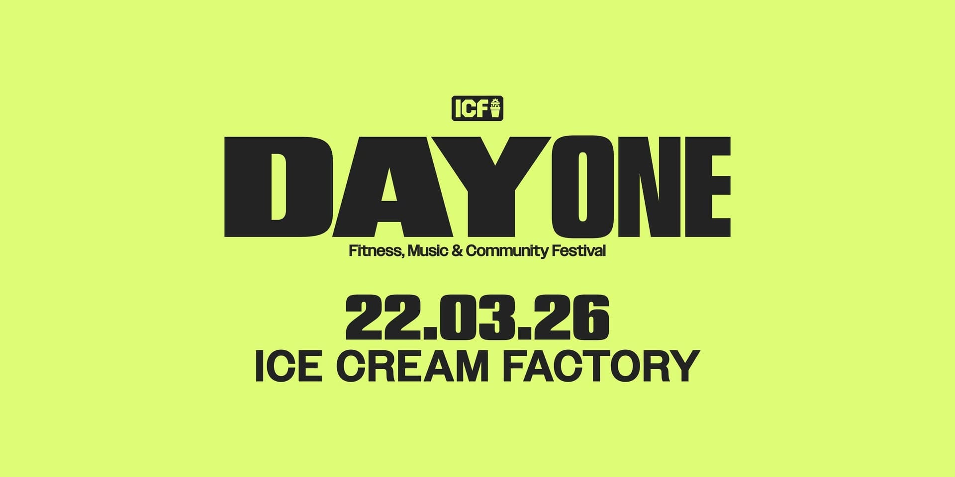 DAY ONE FESTIVAL @ Ice Cream Factory