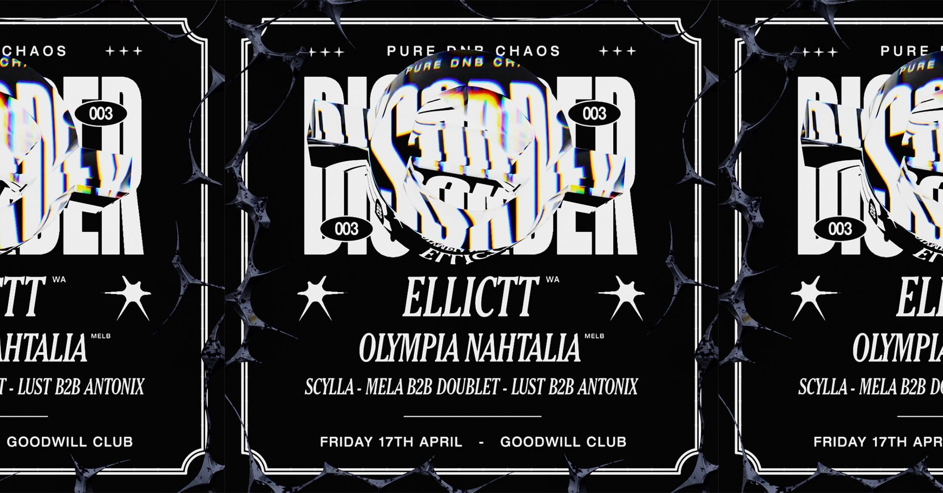 DISORDER PRESENTS - DISORDER: 003 ft. ELLICTT (WA) & OLYMPIA NAHTALIA (MELB) 🗓️ Friday 17th April 2026