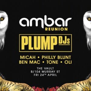Ambar Reunion ft PLUMP DJs 18+ 09:00pm, Fri 24th Apr 2026 Lucy's Love Shack