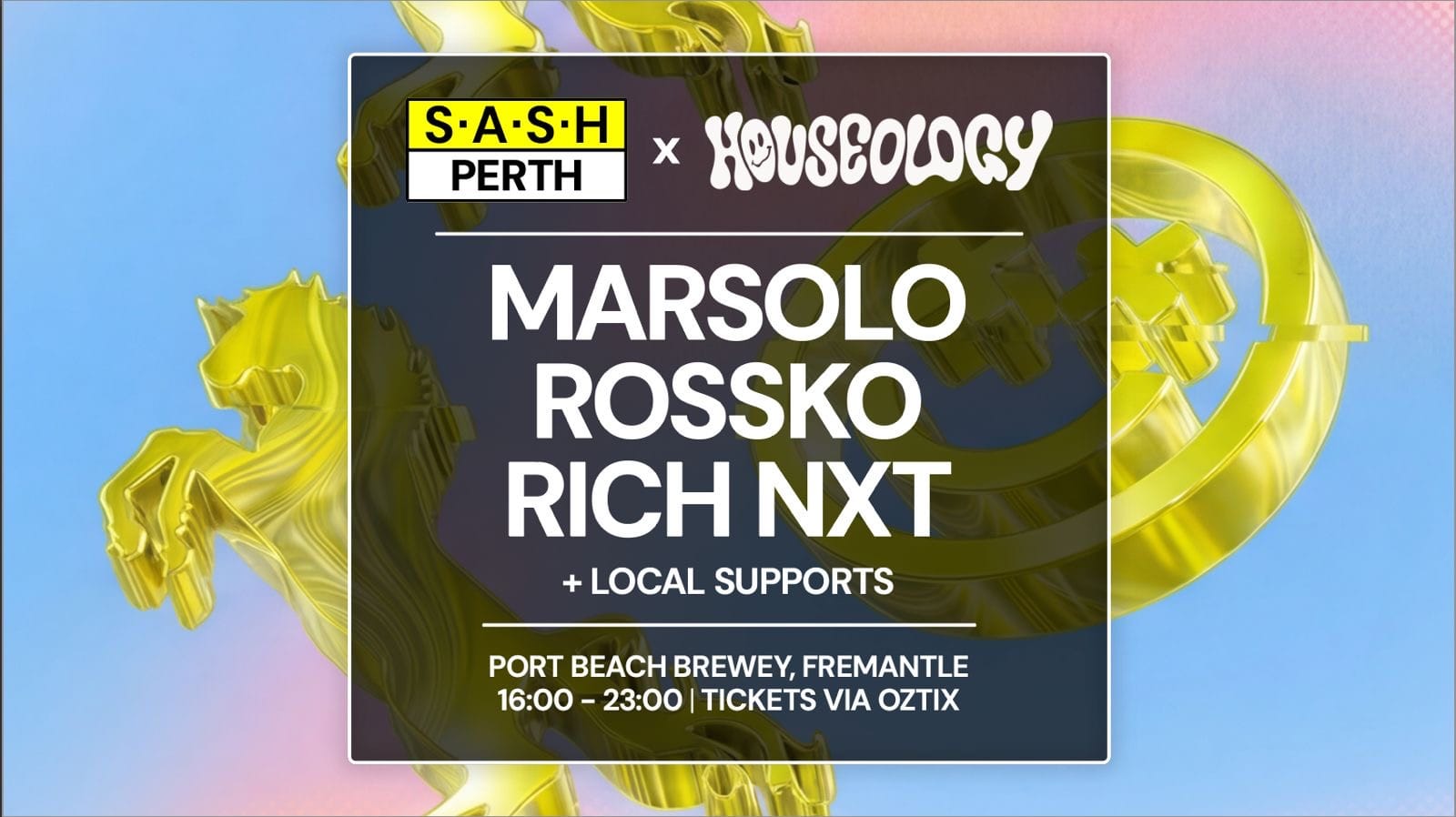S.A.S.H & Houseology are teaming up to host MARSOLO, ROSSKO & RICH NXT in Perth!