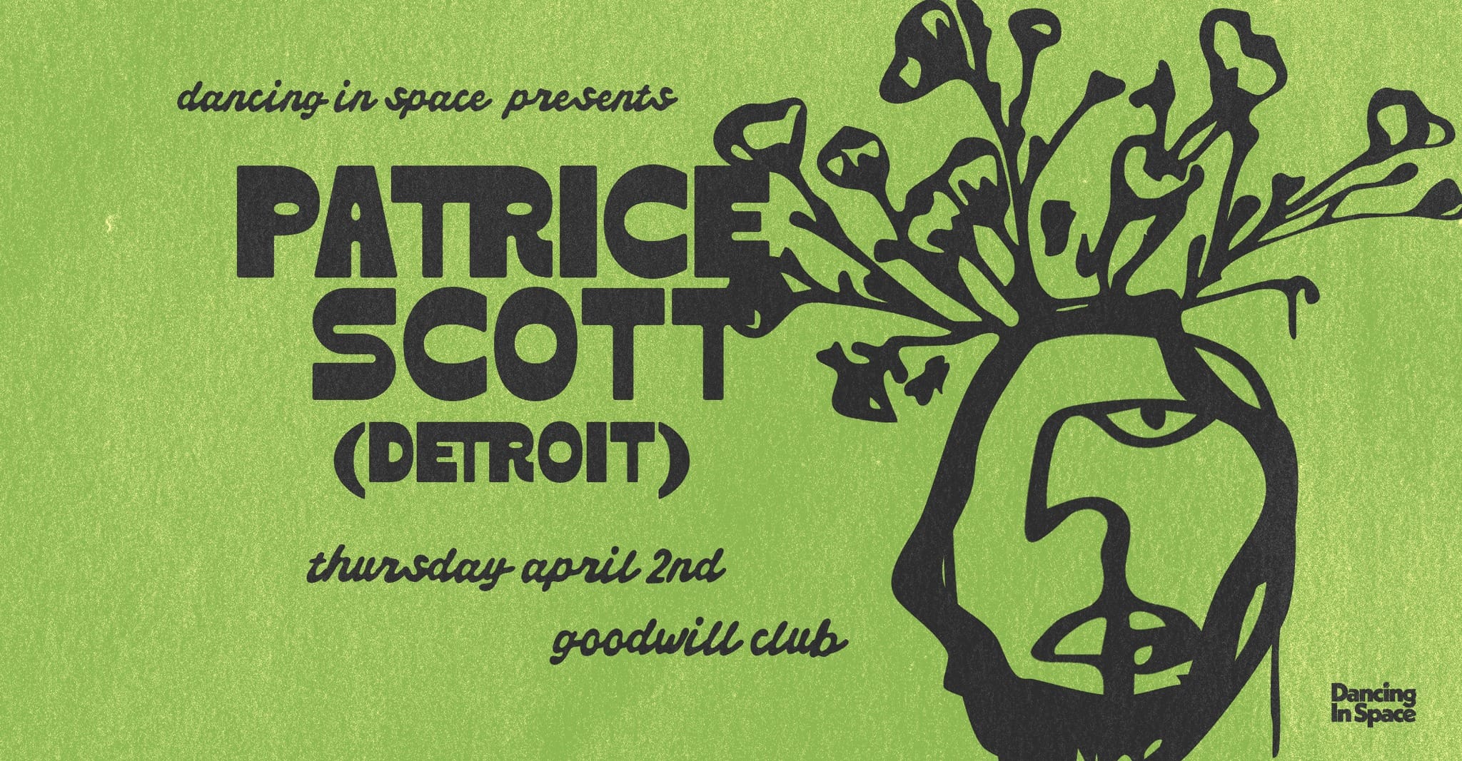 Dancing In Space proudly presents Patrice Scott (Detroit)