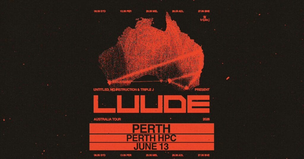 Luude More Info More Info Accessible Tickets Accessible Tickets Sat, 13 June 2026, 7:00 pmSat, 13 June 2026, 7:00 pm Perth HPC, Mt Claremont, WA