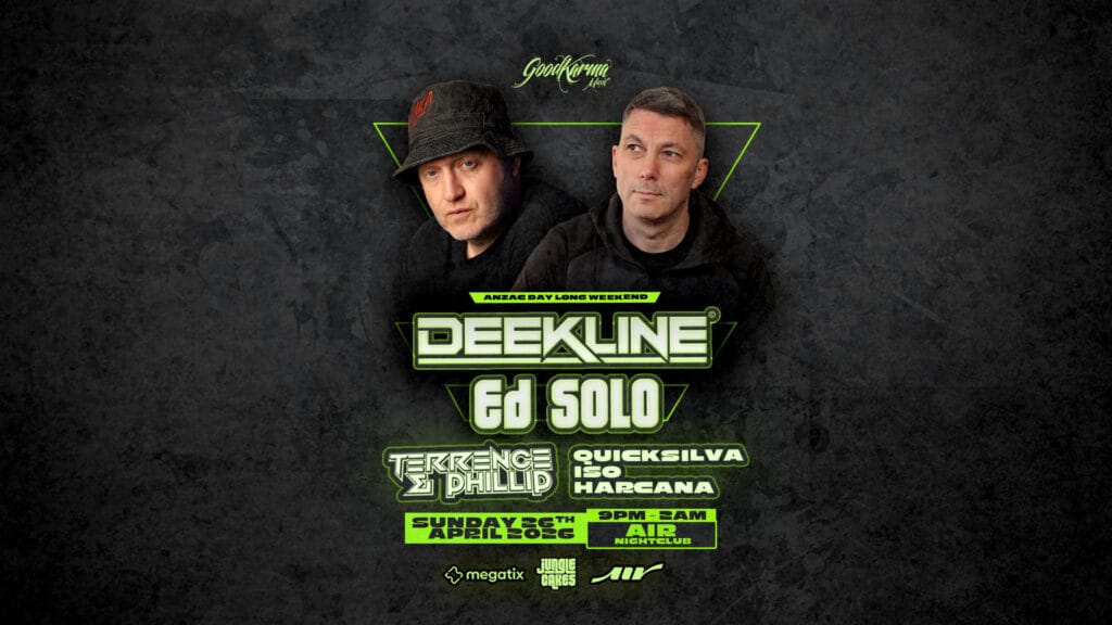 Good Karma Music presents DEEKLINE & ED SOLO (UK) Jungle Cakes Showcase ANZAC DAY LONG WEEKEND