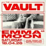 𝗧𝗵𝗲 𝗩𝗮𝘂𝗹𝘁 | 𝗦𝗮𝘁𝘂𝗿𝗱𝗮𝘆𝘀 𝗳𝘁. 𝗘𝗺𝗺𝗮 𝗠𝗼𝗼𝗻 (𝗔𝗨𝗦) Get ready for Melbourne's emerging techno queen this April in the basement.