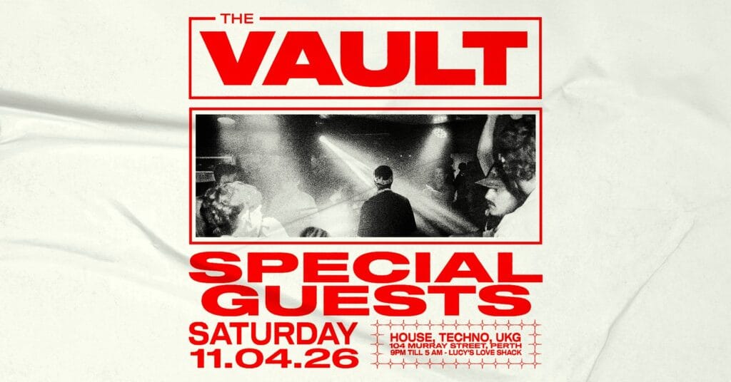 𝗧𝗵𝗲 𝗩𝗮𝘂𝗹𝘁 | 𝗦𝗮𝘁𝘂𝗿𝗱𝗮𝘆𝘀 𝗳𝘁. 𝗦𝗽𝗲𝗰𝗶𝗮𝗹 𝗚𝘂𝗲𝘀𝘁𝘀 Special Guests join us in the basement. ENTRY INFORMATION: Door sales available from 9pm till 5am. ◼️ Saturday April 11th ◼️ 9:00pm - 5:00am ◼️ 104 Murray Street, Perth