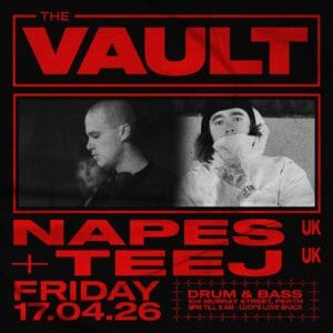 𝗧𝗵𝗲 𝗩𝗮𝘂𝗹𝘁 | 𝗙𝗿𝗶𝗱𝗮𝘆𝘀 𝗳𝘁. 𝗡𝗔𝗣𝗘𝗦 (𝗨𝗞) + 𝗧𝗘𝗘𝗝 (𝗨𝗞) NAPES & TEEJ join us for a big night of drum & bass.