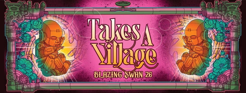 ✨Blazing Swan 2026: Takes A Village 📆( April 1st - 7th, Jilakin Rock City, Kulin )