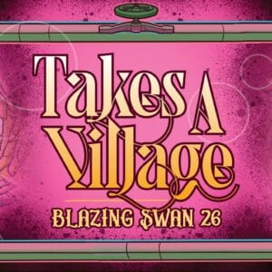 ✨Blazing Swan 2026: Takes A Village 📆( April 1st - 7th, Jilakin Rock City, Kulin )