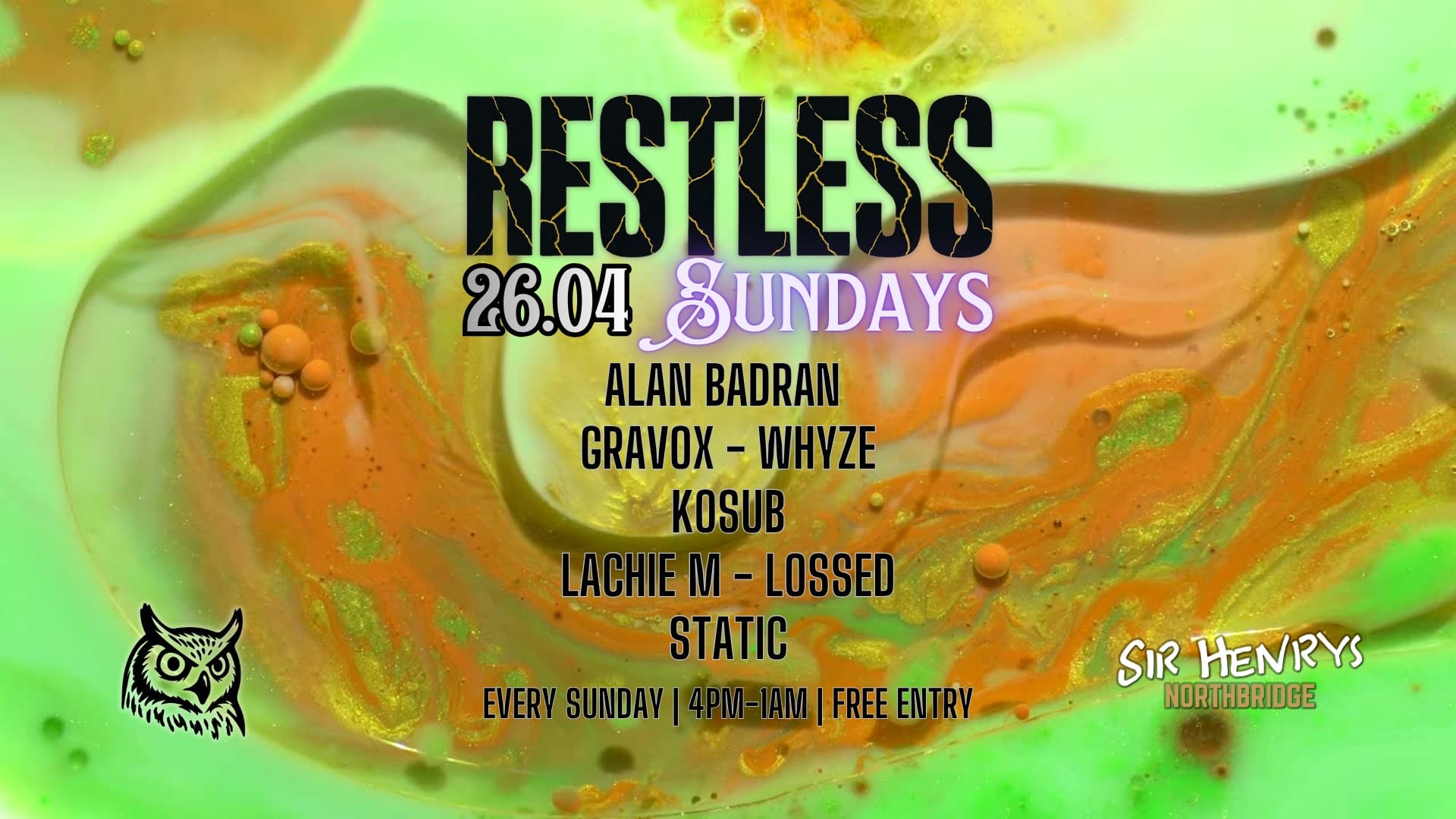 See you next Sunday? Stay Restless xx SUN - 26.04.2026 - 4PM-1AM Alan Badran GRAVOX Kosub Lachie M Lossed STATIC WHYZE + Restless DJs