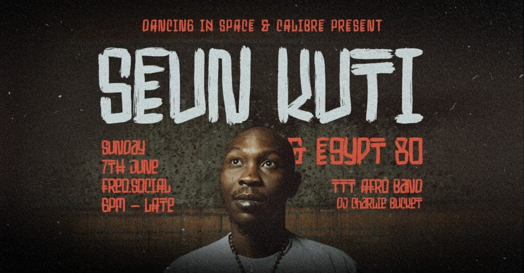 Dancing in Space & CLBR Proudly Present SEUN KUTI & EGYPT 80 6:30pm, Sun 7 June, 2026 Freo.Social, WA