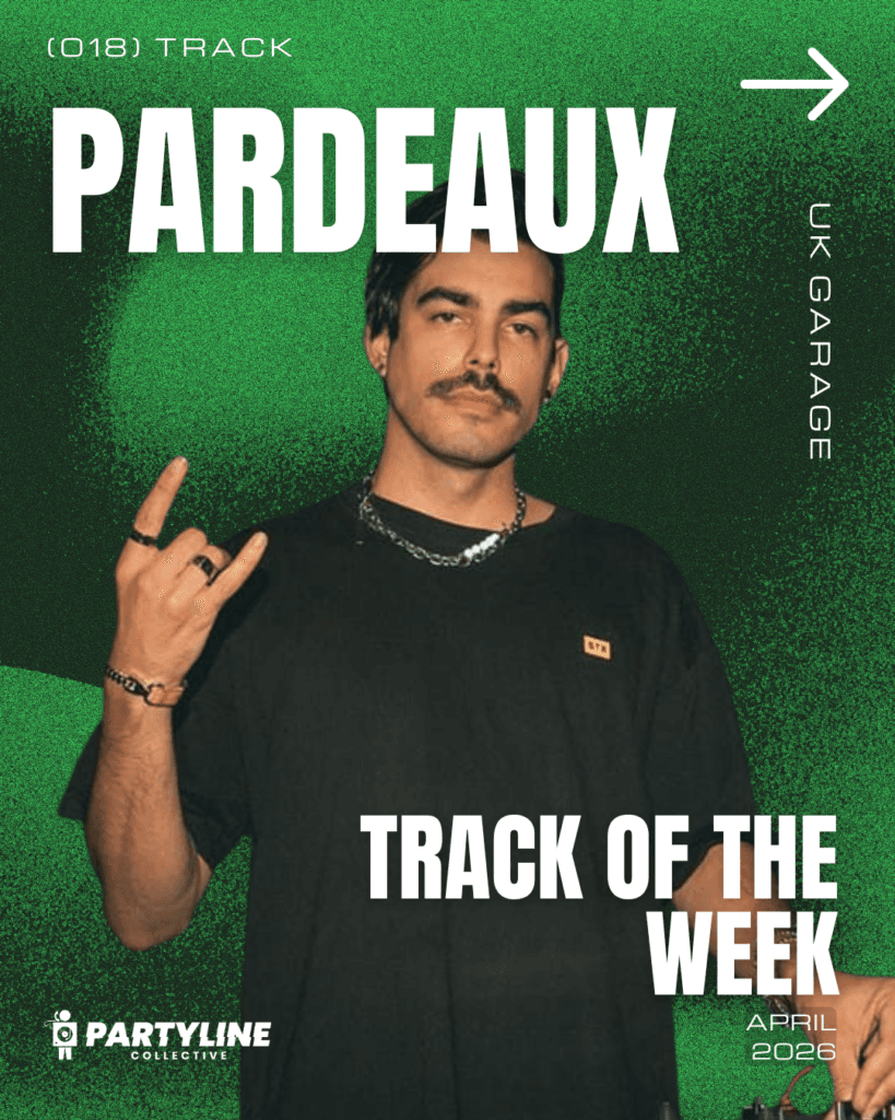 Track Of The Week - Pardeaux / Just For Me (Edit). PartyLine Collective Perth Interview. April 2026