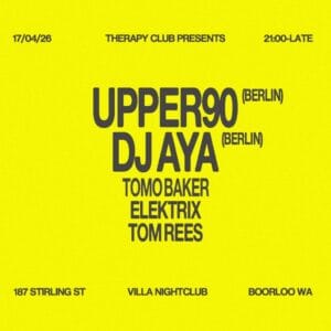 Therapy ~ UPPER90 & DJ AYA 18+ 09:00pm, Fri 17th Apr 2026 Villa Nightclub