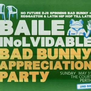 No Future presents BAILE INoLVIDABLE: Bad Bunny Appreciation Party - Perth The Court Hotel (Perth, WA) Sunday, 31 May 2026 8:00 pm