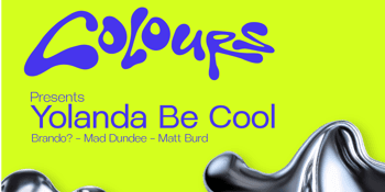 Colours Pres. Yolanda Be Cool Yolanda Be Cool Magnet House (Perth, WA) Friday, 29 May 2026 9:00 pm