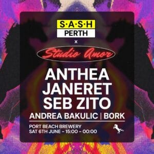 S.A.S.H & Studio Amor ★ S.A.S.H Perth x Studio Amor ★ Anthea ★ Janeret ★ Seb Zito ★ Port Beach Brewery ★ Sat 6th June ★ Anthea - Janeret - Seb Zito Port Beach Brewery (North Fremantle, WA) Saturday, 6 June 2026 3:00 pm