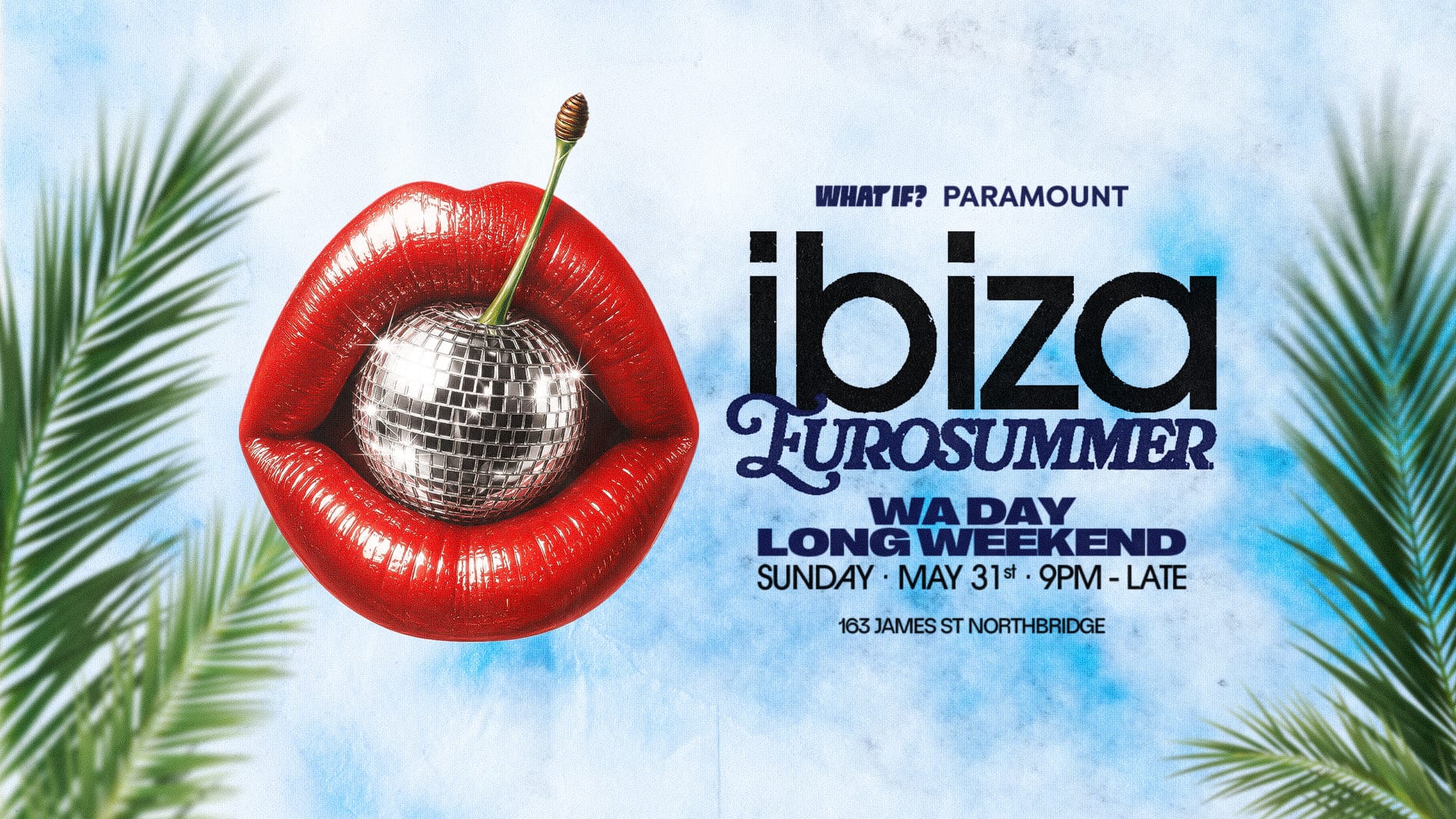 🌴 WHAT IF? — IBIZA NIGHTS 🌴 One night in Perth… inspired by the party capital of the world. What If?