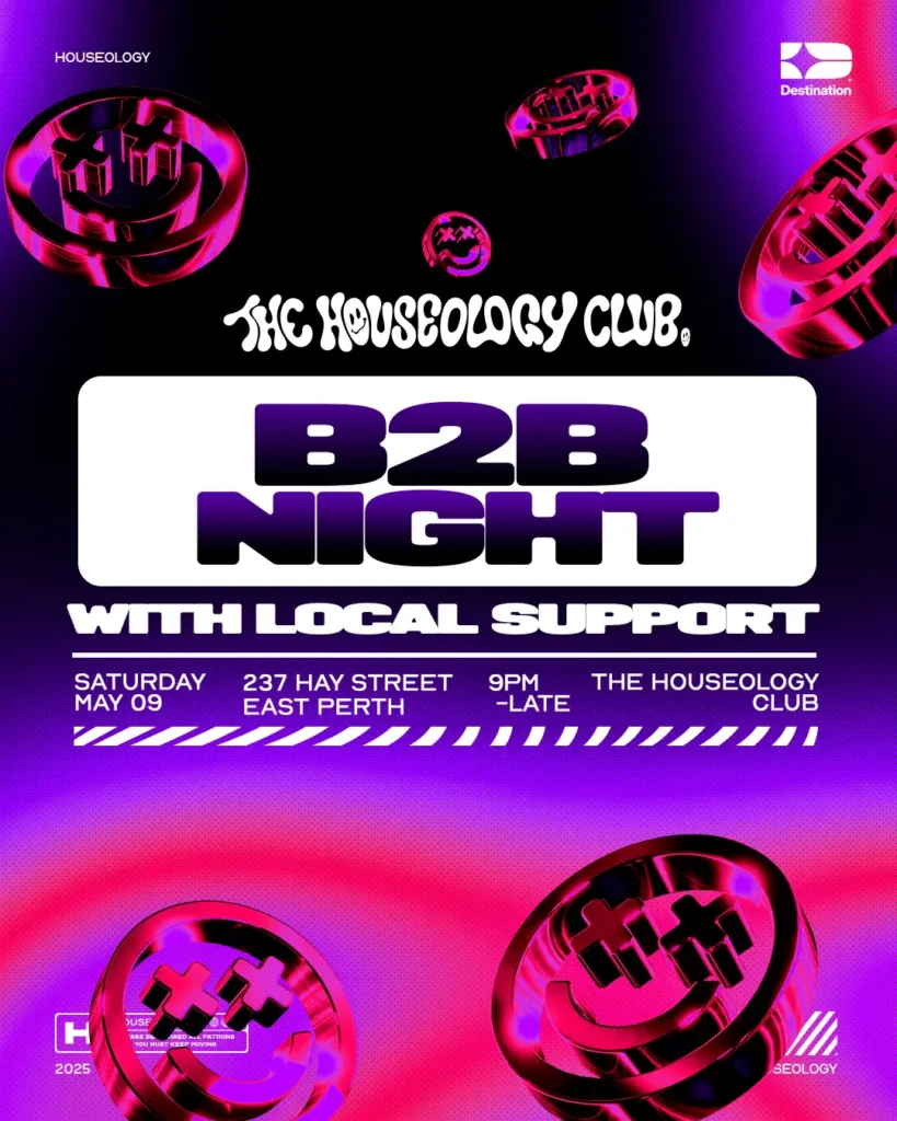 The Houseology Club ft. B2B Night Venue Barbes 237 Hay St, Perth WA 6004 Date Sat, 9 May 2026 23:00 - 06:00