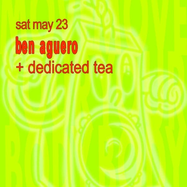 boomroom Ben Aguero + Dedicated Tea 9:00pm, Sat 23 May, 2026 boomroom, WA
