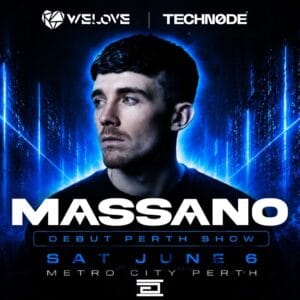 T E C H N 0 D E & W E L O V E P R O U D L Y P R E S E N T I N G 🔥 MASSANO (UK) - Drumcode 🔥 SAT 6 JUN - METRO CITY, Perth | 10pm til 5am
