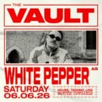 𝗧𝗵𝗲 𝗩𝗮𝘂𝗹𝘁 | 𝗦𝗮𝘁𝘂𝗿𝗱𝗮𝘆𝘀 𝗳𝘁. 𝗪𝗵𝗶𝘁𝗲 𝗣𝗲𝗽𝗽𝗲𝗿 (𝗔𝗨𝗦) The Vault’s very own White Pepper headlines The Vault. ENTRY INFORMATION: Door sales available from 9pm till 5am. ◼️ Saturday June 6th ◼️ 9:00pm - 5:00am ◼️ 104 Murray Street, Perth